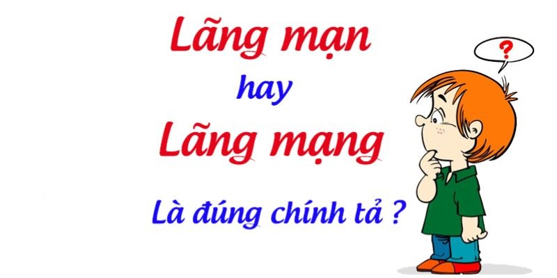 lang-man-hay-lang-mmangmoi-dung-chinh-tajpg-1726186690.jpg