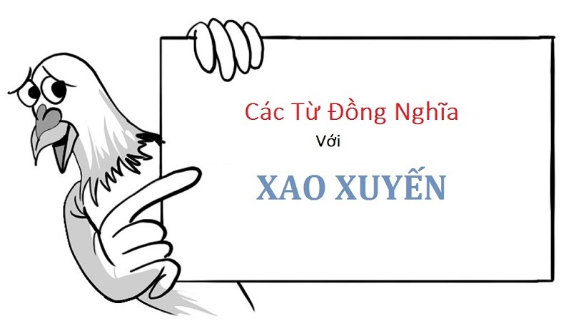 cac-tu-dong-nghia-voi-tu-xao-xuyen-1726283446.jpg