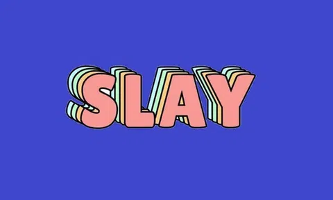 "Slay" là gì? "Bí kíp" để trở thành "Slay Girl", "Slay Boy" chính hiệu!