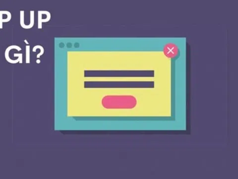 Pop Up Là Gì? Tổng Hợp Các Loại Popup Hiệu Quả Cho Doanh Nghiệp