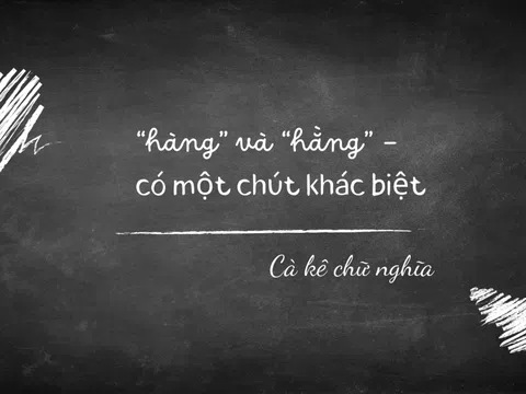 Hằng năm hay hàng năm, ý nghĩa và cách sử dụng chính xác