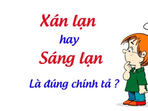 Xán lạn hay sáng lạng - Từ nào dùng đúng chính tả?